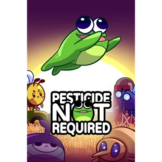 Pesticide Not Required