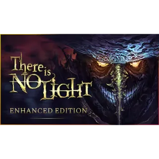 There Is No Light enchanced edition