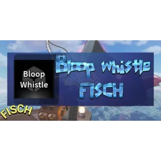 1x bloop whislte