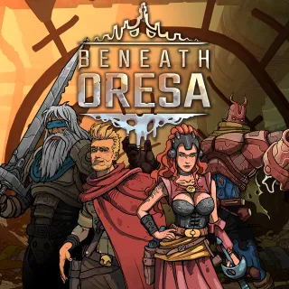 Beneath Oresa