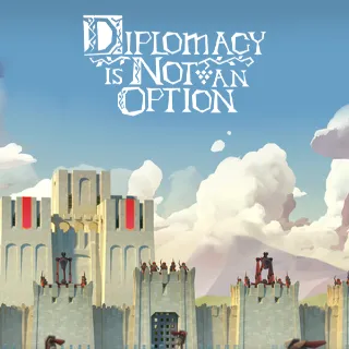 Diplomacy Is Not an Option