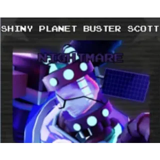 Shiny planet buster Scott
