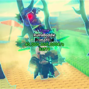 [Primordial - Slime] RuinsBaddie 40B$/s