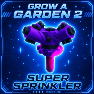 Super Sprinkler - Grow A Garden 2