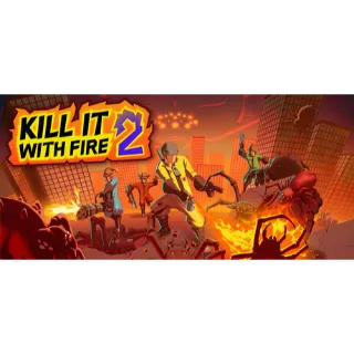 Kill it with Fire 2