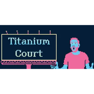 Titanium Court