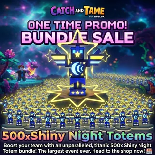 500x Shiny Night Totem