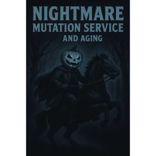 Nightmare Service + Aging (50)