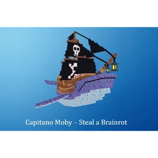 RADIOACTIVE CAPITANO MOBY | STEAL A BRAINROT