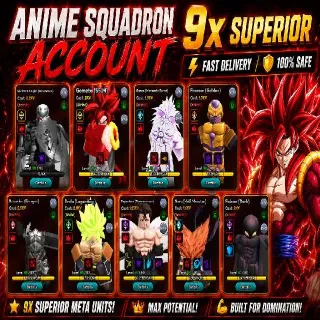 9 SUPERIOR ANIME SQUADRON END GAME (CLEAN/NO GMAIL/NO BONA)