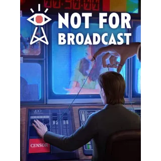 Not for Broadcast