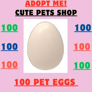 100x pet egg