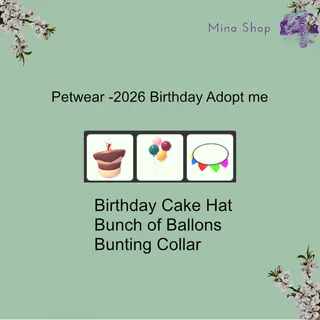 Petwear -2026 Birthday adopt me