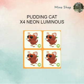   PUDDING CAT X4 NEON LUMINOUS