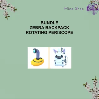 BUNDLE : ZEBRA BACKPACK , ROTATING PERISCOPE