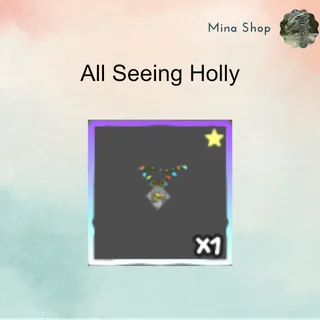 All Seeing Holly 