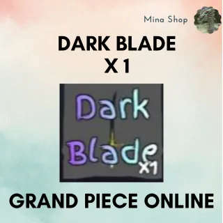 dark blade - x1