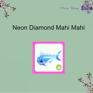 Neon Diamond Mahi Mahi
