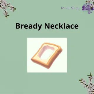 Bready Necklace