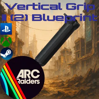 🔥 Vertical Grip II (2) Blueprint