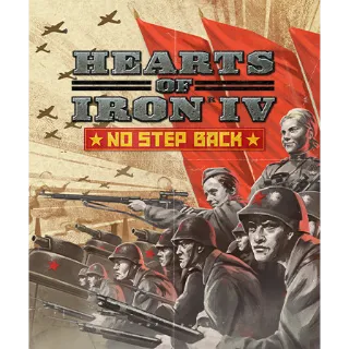 Hearts of Iron IV: No Step Back DLC Steam CD Key