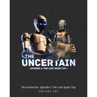 ⭐ɪɴ𝐬ᴛᴀɴᴛ!⭐ The Uncertain: Episode 1 - The Last Quiet Day Steam Key GLOBAL