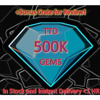 500k Gems - TTD