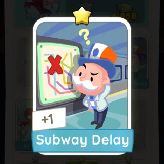 S1 Subway Delay - Monopoly Go 1 Star Sticker ★ (1 pcs)