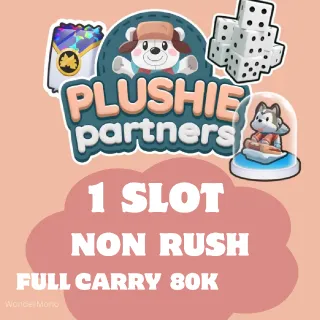 NON RUSH - Plushie Partners Event (1 slot)