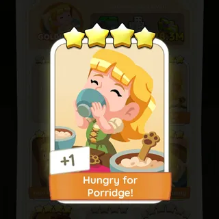 S21 Hungry for Porridge! - Monopoly Go 4 Star ★★★★