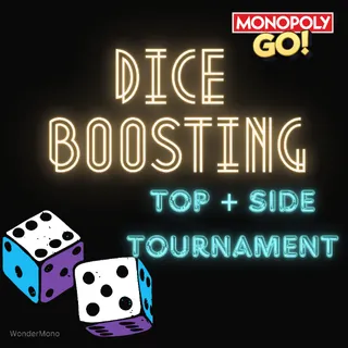 Dice Boosting, Top Event, Side Tournament Service - Monopoly Go