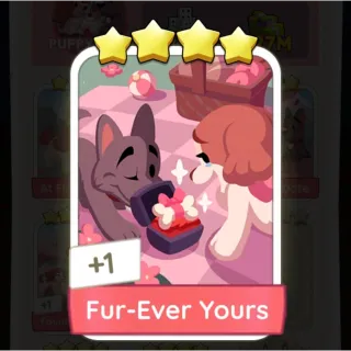 S14 Fur-Ever Yours - Monopoly Go 4 Star Sticker ★★★★ (1 pcs)