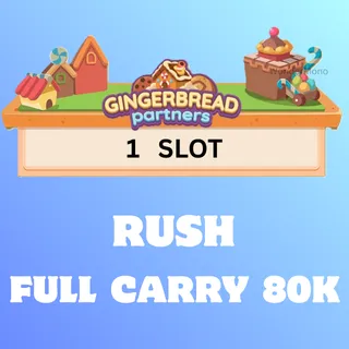RUSH - Gingerbread Partners Event (1 slot)