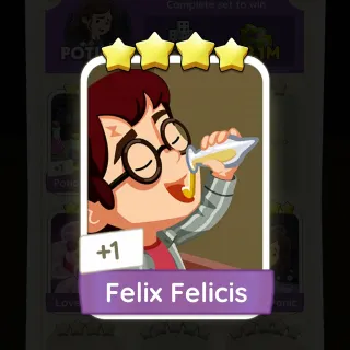 S16 Felix Felicis - Monopoly Go 4 Star ★★★★