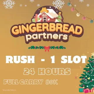 RUSH - Gingerbread Partners Event (1 slot)