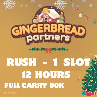 RUSH - Gingerbread Partners Event (1 slot)