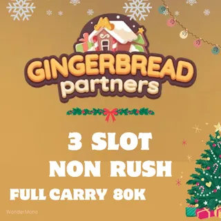 NON RUSH - Gingerbread Partners Event (3 slot)