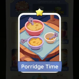 S2 Porridge Time - Monopoly Go 1 Star ★