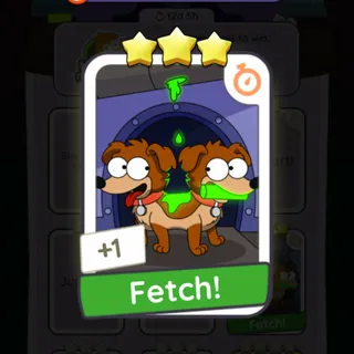 Fetch! (Bonus Set) - Monopoly Go 3 Star ★★★