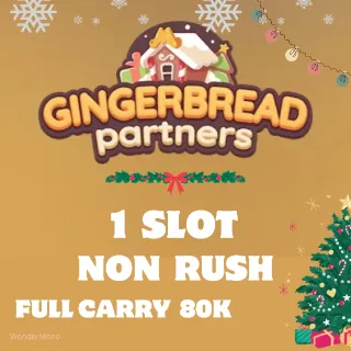 NON RUSH - Gingerbread Partners Event (1 slot)