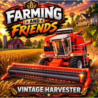 VINTAGE HARVES - FARMING AND FRIENDS