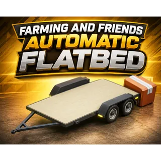 AUTO FLATBED - FARMING AND FRIENDS