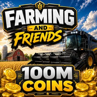 100M COINS - FARMING AND FRIENDS