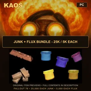 Junk + Flux Bundle - 25k / 5k Each | PC