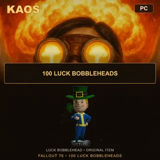 100 Luck Bobbleheads | PC