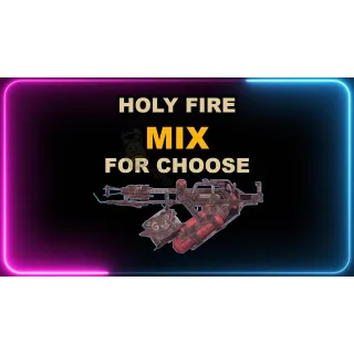 HOLY FIRE  MIX FOR CHOOSE X5 