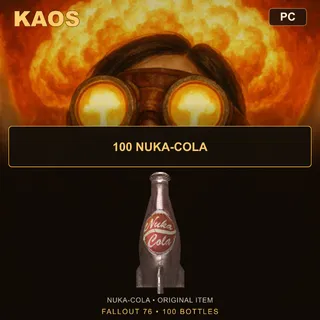 100 Nuka-Cola | PC