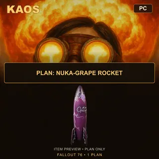 Plan: Nuka-Grape Rocket | PC