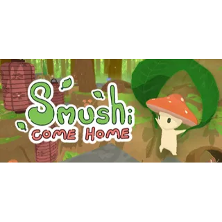 Smushi Come Home