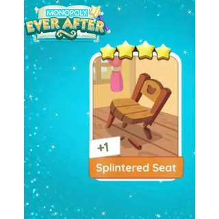 Splintered Seat - Set 21 Monopoly GO 4 Stars Sticker - Monopoly Ever After